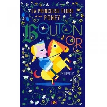 La Princesse Flore et son poney Bouton d'or