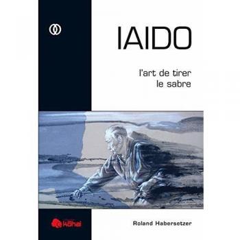 IAIDO : L'art de tirer le sabre