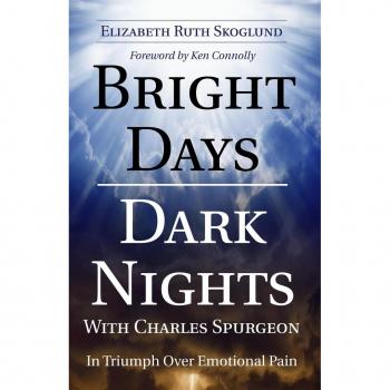 Bright Days Dark Nights With Charles Spurgeon