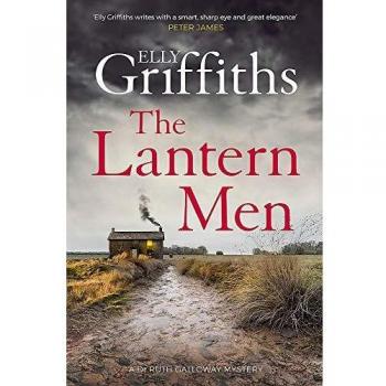 The Lantern Men: Dr Ruth Galloway Mysteries 12