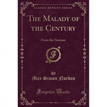 The Malady of the Century: From the German