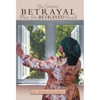 Her Greatest Betrayal
