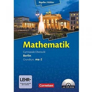 Mathematik, Sekundarstufe II, Ausgabe Berlin, Neubearbeitung Kerncurriculum, Bd. MA-2: Grundkurs Qualifikationsphase