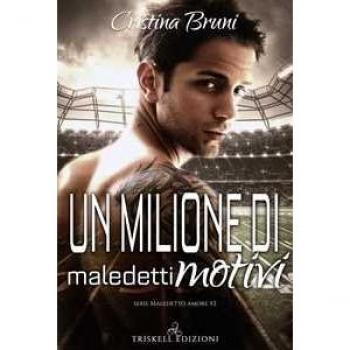 Un milione di maledetti motivi. Maledetto amore. Vol. 2