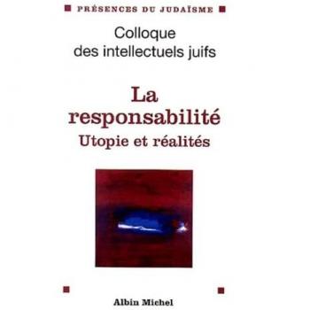 La responsabilité. Utopie et réalités (Presences du Judaism)