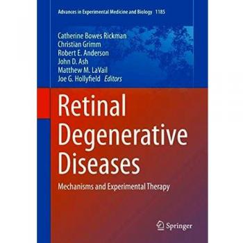 Retinal Degenerative Diseases: Mechanisms and Experimental Therapy