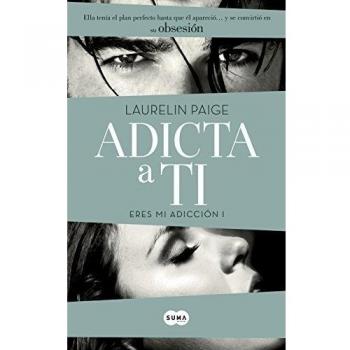 Adicta a ti (Eres mi adicción 1) (Tapa blanda).