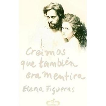 Creímos que también era mentira (Tapa blanda).