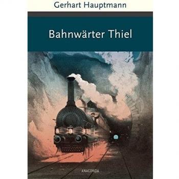 Bahnwärter Thiel und andere Erzählungen