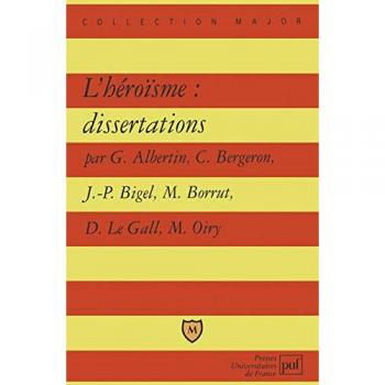 L'héroïsme : dissertations bergeron, claude PUF