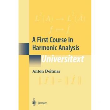 A First Course in Harmonic Analysis