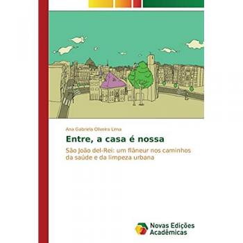 Entre, a casa é nossa: São João del-Rei: um flâneur nos caminhos da saúde e da limpeza urbana