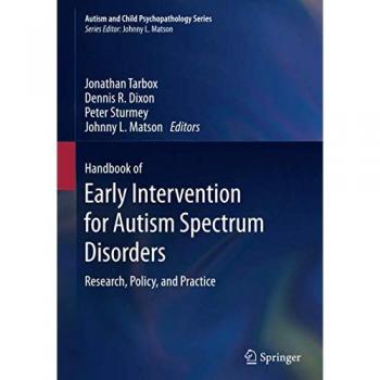 Handbook of Early Intervention for Autism Spectrum Disorders