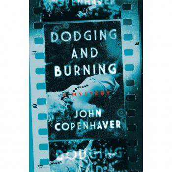 Dodging and Burning by John Copenhaver