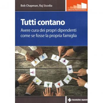 Tutti contano. Avere cura dei propri dipendenti come se fosse la propria famiglia