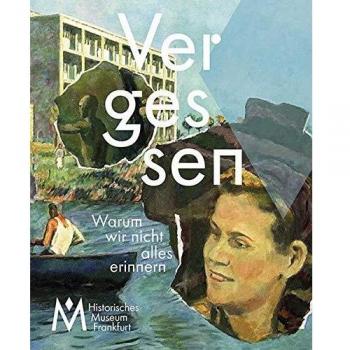 Vergessen: Warum wir nicht alles erinnern