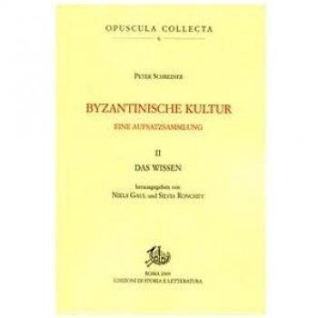 Byzantinische kultur. Eine aufsatzsammlung. Das wissen (Vol. 2)