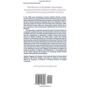 The Politics of Economic Adjustment: International Constraints, Distributive Conflicts And The State