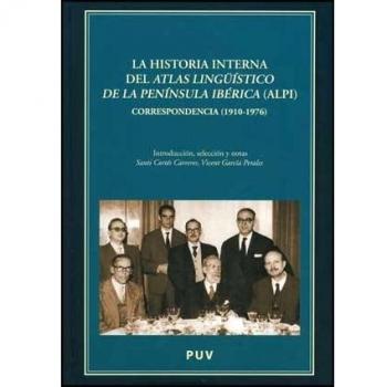 La historia interna del atlas lingüístico de la península ibérica (alpi) (Tapa dura).