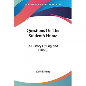Questions On The Student's Hume: A History Of England (1866)