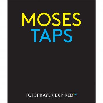 Moses &, Taps: MOSES & TAPS