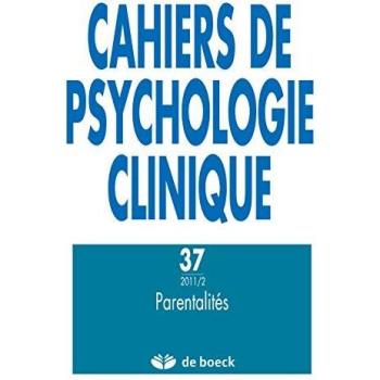 XXX Cahiers De Psychologie Clinique, N° 37. Parentalités