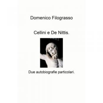 Cellini e De Nittis. Due autobiografie particolari