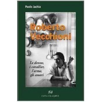 Roberto Vecchioni. Le donne, i cavallier, l'arme, gli amori