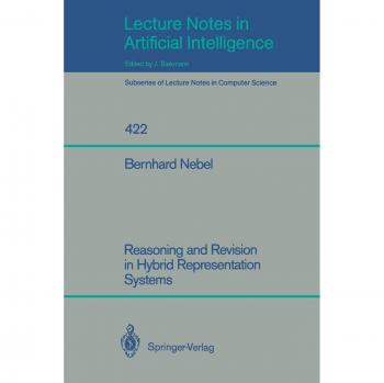 Reasoning and Revision in Hybrid Representation Systems (Lecture Notes in Computer Science, 422, Band 422)