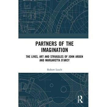 Partners of the Imagination: The Lives, Art and Struggles of John Arden and Margaretta D'Arcy