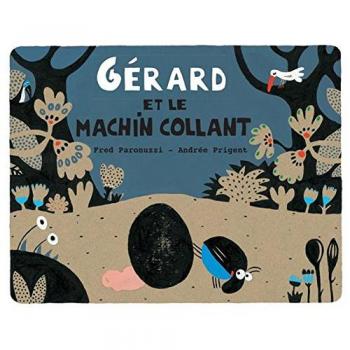 Gerard et le machin collant