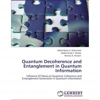 Quantum Decoherence and Entanglement in Quantum Information: Influence Of Noise on Quantum Coherence and Entanglement Generation in Quantum information