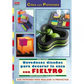 Novedosos diesños para decorar la casa con fieltro (Tapa blanda).