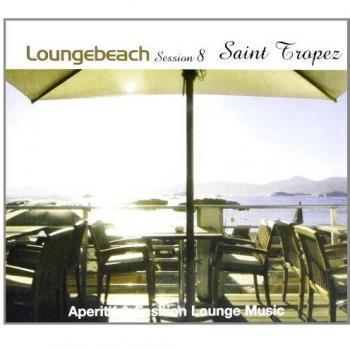 Loungebeach Session 8. Saint Tropez