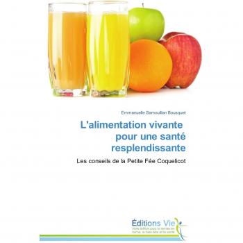 L'alimentation vivante pour une santé resplendissante: Les conseils de la Petite Fée Coquelicot