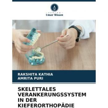 SKELETTALES VERANKERUNGSSYSTEM IN DER KIEFERORTHOPÄDIE