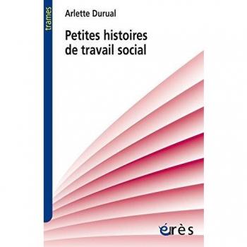 Petites histoires de travail social