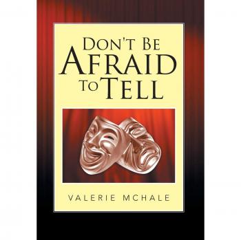 Don't Be Afraid to Tell