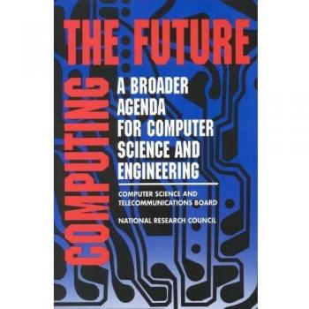 Computing the Future: A Broader Agenda for Computer Science and Engineering