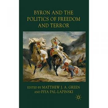 Pal-Lapinski, Piya: Byron and the Politics of Freedom and Terror