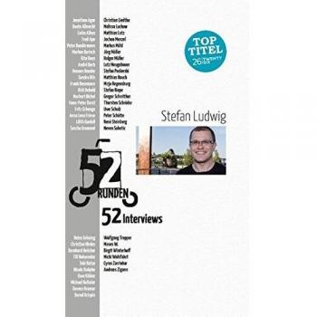 Stefan Ludwig 52 Runden. 52 Interviews.