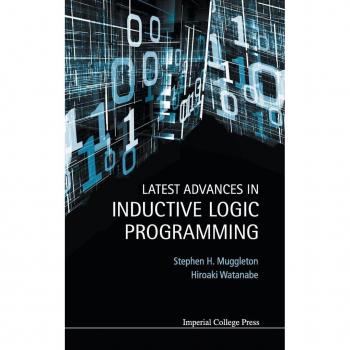 Latest advances in inductive logic programming