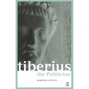 Tiberius the Politician (Roman Imperial Biographies (Paperback))