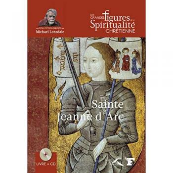Sainte Jeanne d'Arc : 1412-1431 (1CD audio)