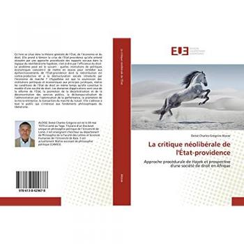 La critique néolibérale de l'État-providence: Approche procédurale de Hayek et prospective d'une société de droit en Afrique