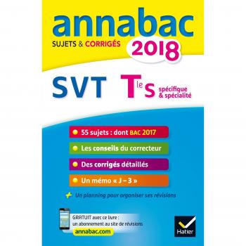 Annales Annabac 2018 SVT Tle S: sujets et corrigés du bac Terminale S