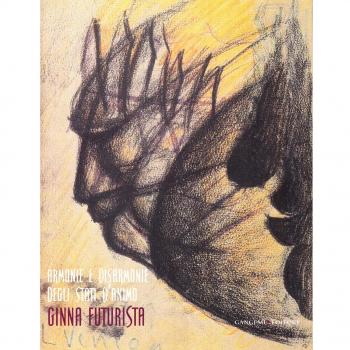 Armonie e disarmonie degli stati d'animo. Ginna futurista. Ediz. illustrata