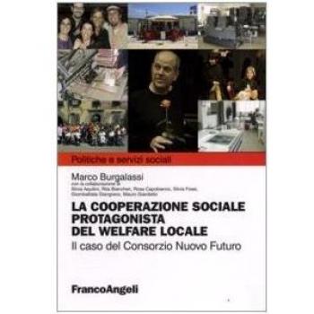 La cooperazione sociale protagonista del welfare locale. Il caso del Consorzio Nuovo Futuro