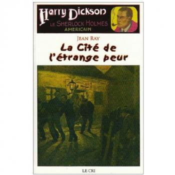 Les Aventures de Harry Dickson, Tome 9 : La cité de l'étrange peur