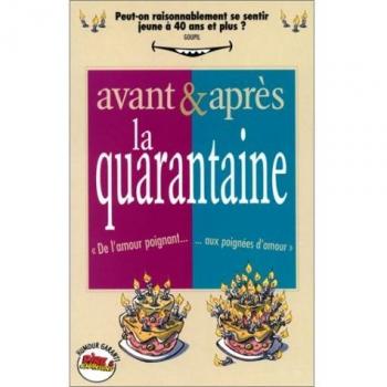 Avant et aprés la quarantaine